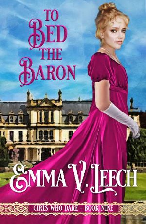 [Girls Who Dare 09] • To Bed the Baron (Girls Who Dare Book 9)